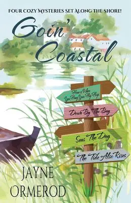 Goin' Coastal: Patru mistere confortabile plasate de-a lungul țărmului - Goin' Coastal: Four Cozy Mysteries Set Along the Shore