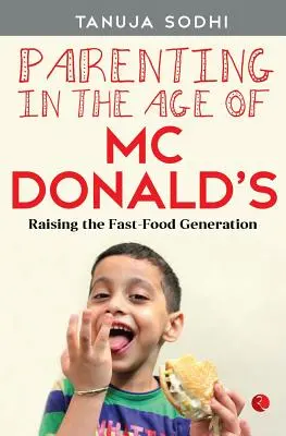 Parenting în era McDonald's - Parenting in the Age of McDonald's