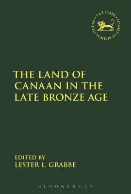 Țara Canaanului la sfârșitul epocii bronzului - The Land of Canaan in the Late Bronze Age