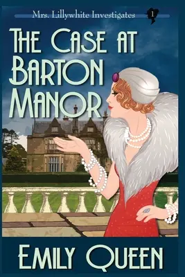 The Case At Barton Manor (Large Print): O crimă misterioasă din 1920 - The Case At Barton Manor (Large Print): A 1920's Murder Mystery