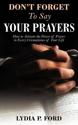 Nu uitați să vă spuneți rugăciunile - Don't Forget to Say Your Prayers