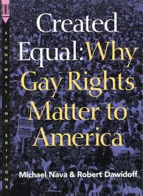 Created Equal: De ce drepturile homosexualilor sunt importante pentru America - Created Equal: Why Gay Rights Matter to America