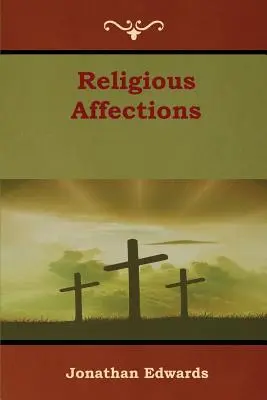 Afecțiunile religioase - Religious Affections