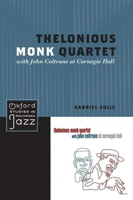 Thelonious Monk Quartet cu John Coltrane la Carnegie Hall - Thelonious Monk Quartet Featuring John Coltrane at Carnegie Hall