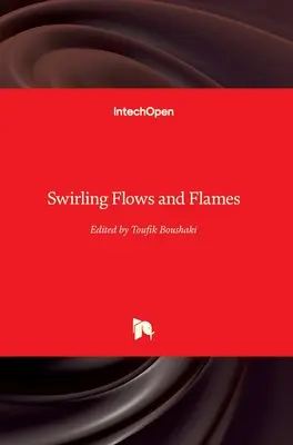 Fluxuri și flăcări turbionare - Swirling Flows and Flames