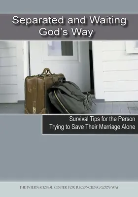 Despărțiți și în așteptare, Calea lui Dumnezeu - Separated and Waiting, God's Way