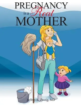 Sarcina este o mamă adevărată - Pregnancy Is a Real Mother