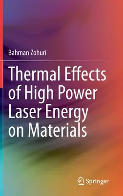 Efectele termice ale energiei laser de mare putere asupra materialelor - Thermal Effects of High Power Laser Energy on Materials