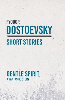 Gentle Spirit; O poveste fantastică - Gentle Spirit; A Fantastic Story