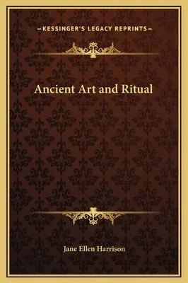 Arta și ritualul antic - Ancient Art and Ritual