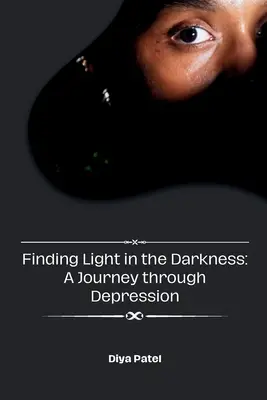 Găsirea luminii în întuneric: O călătorie prin depresie - Finding Light in the Darkness: A Journey through Depression
