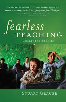 Predarea fără frică: Povestiri adunate - Fearless Teaching: Collected Stories