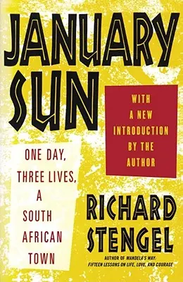 Soarele de ianuarie: O zi, trei vieți, un oraș sud-african - January Sun: One Day, Three Lives, a South African Town