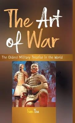 Arta războiului: cel mai vechi tratat militar din lume - The Art of War: The Oldest Military Treatise in the World