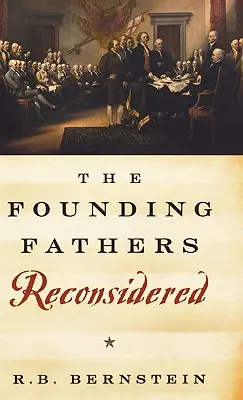 Părinții fondatori reconsiderați - The Founding Fathers Reconsidered