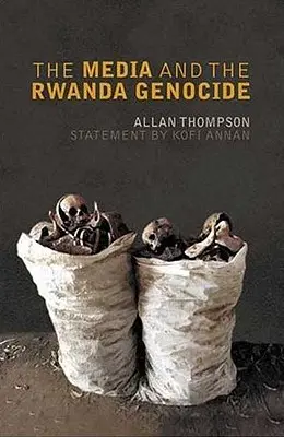 Mass-media și genocidul din Rwanda - The Media And The Rwanda Genocide