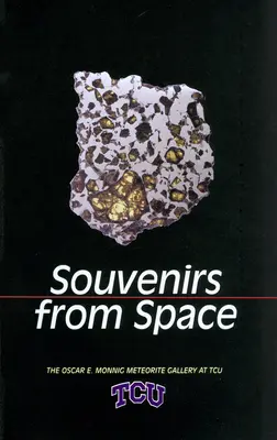 Suveniruri din spațiu: Galeria de meteoriți Oscar E. Monnig de la TCU - Souvenirs from Space: The Oscar E. Monnig Meteorite Gallery at TCU