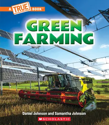 Green Farming (o carte adevărată: Un viitor verde) - Green Farming (a True Book: A Green Future)