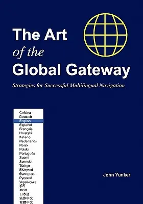 Arta portalului global: Strategii pentru o navigare multilingvă de succes - The Art of the Global Gateway: Strategies for Successful Multilingual Navigation