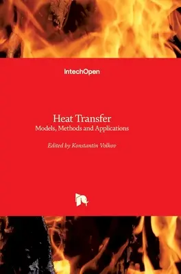 Transfer de căldură: Modele, metode și aplicații - Heat Transfer: Models, Methods and Applications