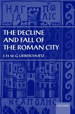 Declinul și căderea orașului roman - The Decline and Fall of the Roman City