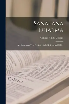 Santana Dharma: O carte elementară de religie și etică hindusă - Santana Dharma: An Elementary Text Book of Hindu Religion and Ethics
