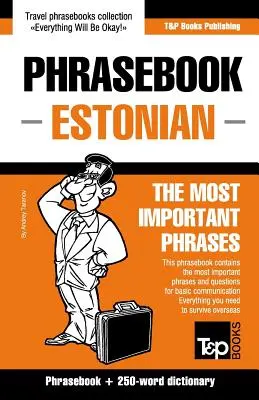 Manual de fraze engleză-estonă și mini dicționar de 250 de cuvinte - English-Estonian phrasebook & 250-word mini dictionary