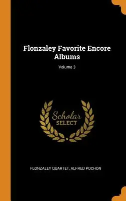 Flonzaley Favorite Encore Albums; Volumul 3 - Flonzaley Favorite Encore Albums; Volume 3