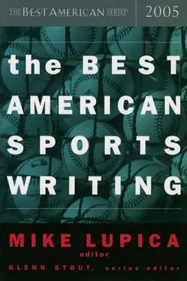 Cele mai bune scrieri sportive americane 2005 - The Best American Sports Writing 2005