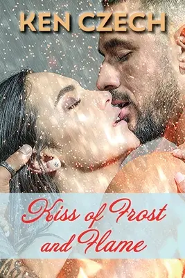 Sărutul de ger și flacără - Kiss of Frost and Flame