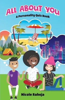 Totul despre tine: O carte cu teste de personalitate - All About You: A Personality Quiz Book