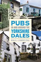 Pub-uri din Yorkshire Dales și împrejurimi - Pubs In & Around the Yorkshire Dales