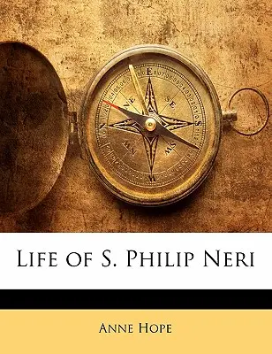 Viața lui S. Filip Neri - Life of S. Philip Neri