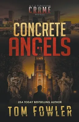 Concrete Angels: Un roman polițist de C.T. Ferguson - Concrete Angels: A C.T. Ferguson Crime Novel