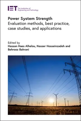 Consolidarea sistemului energetic: Metode de evaluare, bune practici, studii de caz și aplicații - Power System Strength: Evaluation Methods, Best Practice, Case Studies, and Applications