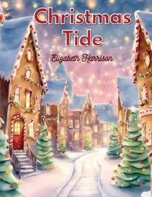 Christmas-Tide: Locul jucăriilor în educație, Moș Crăciun și altele - Christmas-Tide: The Place of Toys in the Education, Santa Claus and more