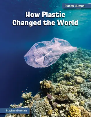 Cum a schimbat plasticul lumea - How Plastic Changed the World