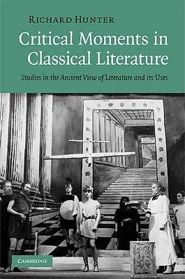 Momente critice în literatura clasică - Critical Moments in Classical Literature