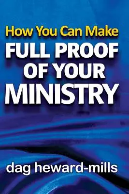 Cum poți face dovada deplină a slujbei tale - How You Can Make Full Proof Of Your Ministry