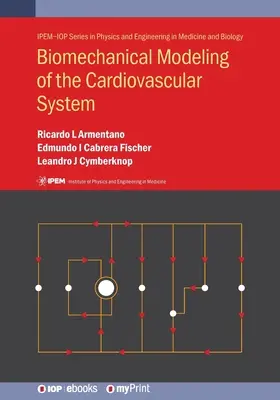 Modelarea biomecanică a sistemului cardiovascular - Biomechanical Modeling of the Cardiovascular System