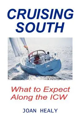 Cruising South -- La ce să te aștepți de-a lungul ICW - Cruising South -- What To Expect Along The ICW