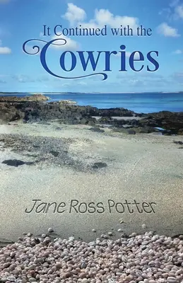 A continuat cu Cowries - It Continued with the Cowries