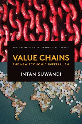 Lanțurile de valori: Noul imperialism economic - Value Chains: The New Economic Imperialism