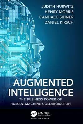 Inteligența augmentată: Puterea de afaceri a colaborării om-mașină - Augmented Intelligence: The Business Power of Human-Machine Collaboration