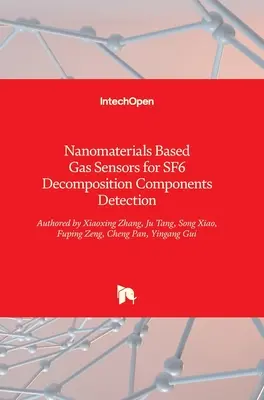 Senzori de gaz pe bază de nanomateriale pentru detectarea componentelor de descompunere SF6 - Nanomaterials Based Gas Sensors for SF6 Decomposition Components Detection