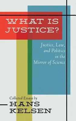 Ce este justiția? Justiție, drept și politică în oglinda științei - What Is Justice? Justice, Law and Politics in the Mirror of Science