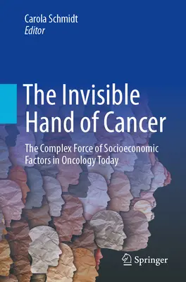 Mâna invizibilă a cancerului: Forța complexă a factorilor socioeconomici în oncologia actuală - The Invisible Hand of Cancer: The Complex Force of Socioeconomic Factors in Oncology Today