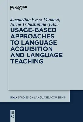 Usage-Based Approaches to Language Acquisition and Language Teaching (Abordări bazate pe utilizare în achiziția și predarea limbajului) - Usage-Based Approaches to Language Acquisition and Language Teaching