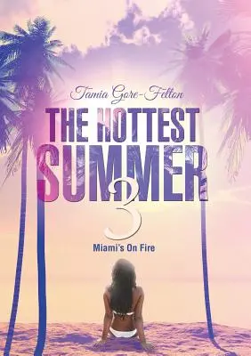 Cea mai fierbinte vară 3: Miami e în flăcări - The Hottest Summer 3: Miami's On Fire
