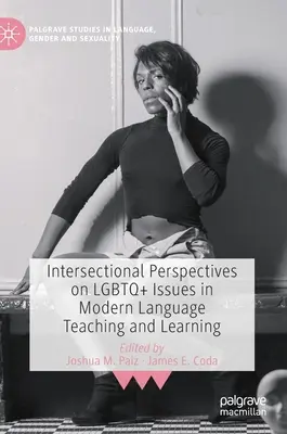 Perspective intersectoriale asupra problemelor LGBTQ+ în predarea și învățarea limbilor moderne - Intersectional Perspectives on LGBTQ+ Issues in Modern Language Teaching and Learning